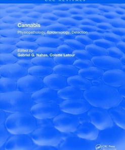 Cannabis Physiopathology Epidemiology Detection (CRC Press Revivals) 1st Edition