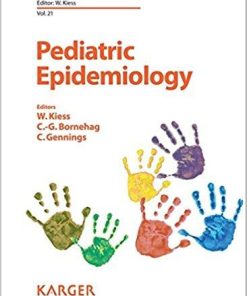 Pediatric Epidemiology (Pediatric and Adolescent Medicine, Vol. 21) 1st Edition