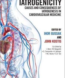 Iatrogenicity: Causes and Consequences of Iatrogenesis in Cardiovascular Medicine None Edition