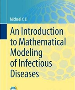 An Introduction to Mathematical Modeling of Infectious Diseases (Mathematics of Planet Earth) 1st ed. 2018 Edition