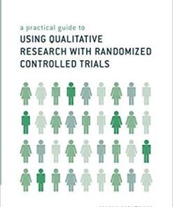 A Practical Guide to Using Qualitative Research With Randomized Controlled Trials