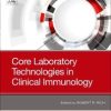 Core Laboratory Technologies in Clinical Immunology 1st Edition