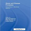 Stress and Disease Processes: Perspectives in Behavioral Medicine (Perspectives on Behavioral Medicine Series) 1st Edition