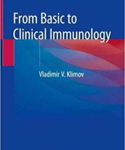 From Basic to Clinical Immunology 1st ed. 2019 Edition