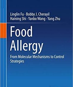 Food Allergy: From Molecular Mechanisms to Control Strategies 1st ed. 2019 Edition