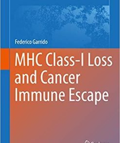 MHC Class-I Loss and Cancer Immune Escape (Advances in Experimental Medicine and Biology) 1st ed. 2019 Edition