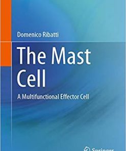 The Mast Cell: A Multifunctional Effector Cell 1st ed. 2019 Edition