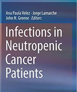 Infections in Neutropenic Cancer Patients 1st ed. 2019 Edition