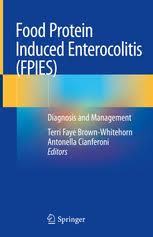 Food Protein Induced Enterocolitis (FPIES): Diagnosis and Management 1st ed. 2019 Edition