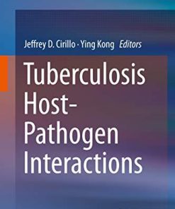 Tuberculosis Host-Pathogen Interactions 1st ed. 2019 Edition