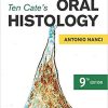 Ten Cate’s Oral Histology: Development, Structure, and Function 9th Edition