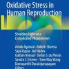 Oxidative Stress in Human Reproduction: Shedding Light on a Complicated Phenomenon (Springerbriefs in Reproductive Biology) 1st ed. 2017 Edition