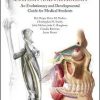 Understanding Human Anatomy and Pathology: An Evolutionary and Developmental Guide for Medical Students 1st Edition