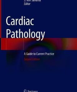 Cardiac Pathology: A Guide to Current Practice 2nd ed. 2019 Edition