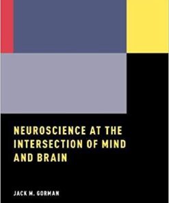 Neuroscience at the Intersection of Mind and Brain 1st Edition