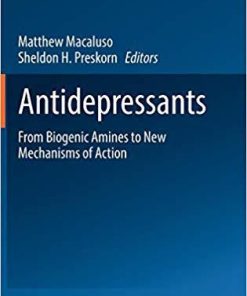 Antidepressants: From Biogenic Amines to New Mechanisms of Action (Handbook of Experimental Pharmacology) 1st ed. 2019 Edition