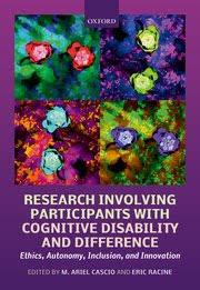 Research Involving Participants with Cognitive Disability and Difference: Ethics, Autonomy, Inclusion, and Innovation