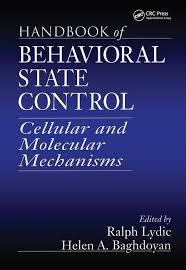 Handbook of Behavioral State Control: Cellular and Molecular Mechanisms 1st Edition