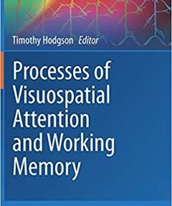 Processes of Visuospatial Attention and Working Memory (Current Topics in Behavioral Neurosciences) 1st ed. 2019 Edition