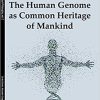 The Human Genome as Common Heritage of Mankind (Studies in Medical Philosophy) 1st Edition