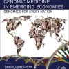 Genomic Medicine in Emerging Economies: Genomics for Every Nation (Translational and Applied Genomics) 1st Edition