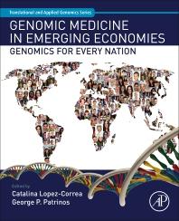 Genomic Medicine in Emerging Economies: Genomics for Every Nation (Translational and Applied Genomics) 1st Edition