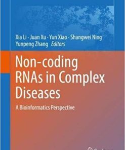 Non-coding RNAs in Complex Diseases: A Bioinformatics Perspective (Advances in Experimental Medicine and Biology) 1st ed. 2018 Edition