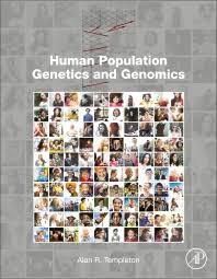 Human Population Genetics and Genomics 1st Edition