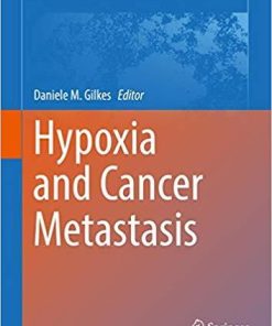 Hypoxia and Cancer Metastasis (Advances in Experimental Medicine and Biology) 1st ed. 2019 Edition