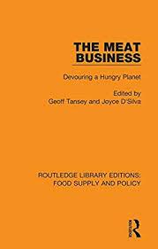 Routledge Library Editions: Food Supply and Policy: The Meat Business: Devouring a Hungry Planet (Volume 12) 1st Edition