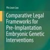 Comparative Legal Frameworks for Pre-Implantation Embryonic Genetic Interventions