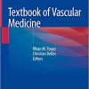 Textbook of Vascular Medicine 1st ed. 2019 Edition