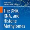 The DNA, RNA, and Histone Methylomes (RNA Technologies) 1st ed. 2019 Edition