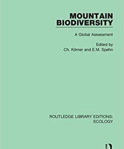 Mountain Biodiversity: A Global Assessment (Routledge Library Editions: Ecology) 1st Edition