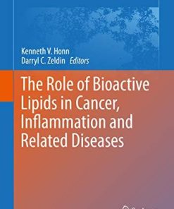 The Role of Bioactive Lipids in Cancer, Inflammation and Related Diseases (Advances in Experimental Medicine and Biology) 1st ed. 2019 Edition