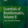 Essentials of Bioinformatics, Volume II: In Silico Life Sciences: Medicine 1st ed. 2019 Edition