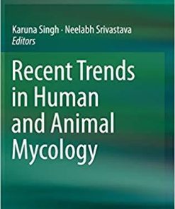 Recent Trends in Human and Animal Mycology 1st ed. 2019 Edition