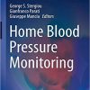 Home Blood Pressure Monitoring (Updates in Hypertension and Cardiovascular Protection)