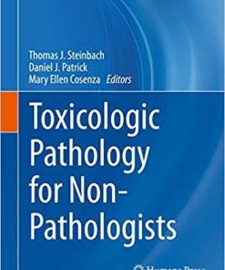 Toxicologic Pathology for Non-Pathologists 1st ed. 2019 Edition