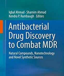 Antibacterial Drug Discovery to Combat MDR: Natural Compounds, Nanotechnology and Novel Synthetic Sources 1st ed. 2019 Edition