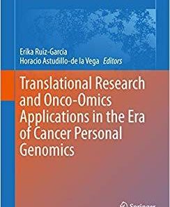 Translational Research and Onco-Omics Applications in the Era of Cancer Personal Genomics (Advances in Experimental Medicine and Biology) 1st ed. 2019 Edition