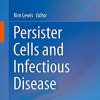 Persister Cells and Infectious Disease 1st ed. 2019 Edition