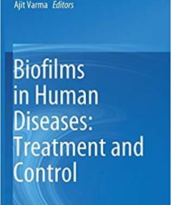 Biofilms in Human Diseases: Treatment and Control 1st ed. 2019 Edition