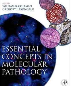 Essential Concepts in Molecular Pathology 1st Edition