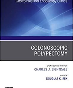 Endoscopic Closures,An Issue of Gastrointestinal Endoscopy Clinics E-Book (The Clinics: Internal Medicine)