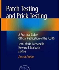 Patch Testing and Prick Testing: A Practical Guide Official Publication of the ICDRG 4th ed. 2020 Edition