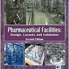 Pharmaceutical Facilities: Design Layouts and Validation 2nd ed