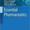 Essential Pharmaceutics (AAPS Introductions in the Pharmaceutical Sciences) 1st ed. 2019 Edition