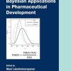 Bayesian Applications in Pharmaceutical Development (Chapman & Hall/CRC Biostatistics Series) 1st Edition