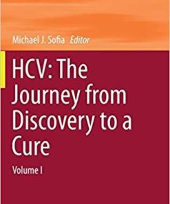 HCV: The Journey from Discovery to a Cure: Volume I (Topics in Medicinal Chemistry) 1st ed. 2019 Edition